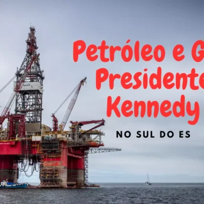 Petróleo e Gás Presidente Kennedy