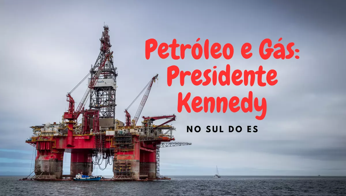 Petróleo e Gás Presidente Kennedy