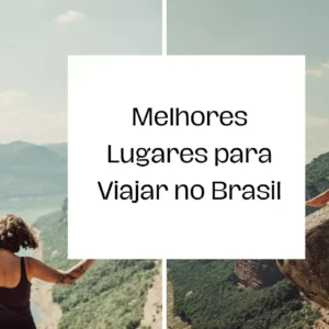 Melhores Lugares para Viajar no Brasil em 2023