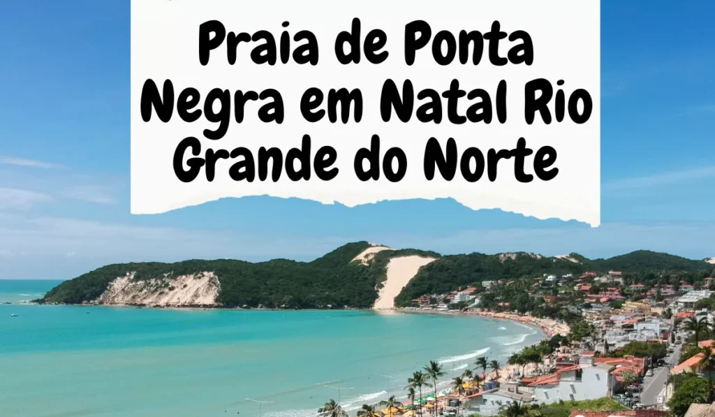 Praia de Ponta Negra em Natal Rio Grande do Norte