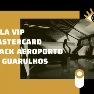 SALA VIP MASTERCARD BLACK AEROPORTO DE GUARULHOS