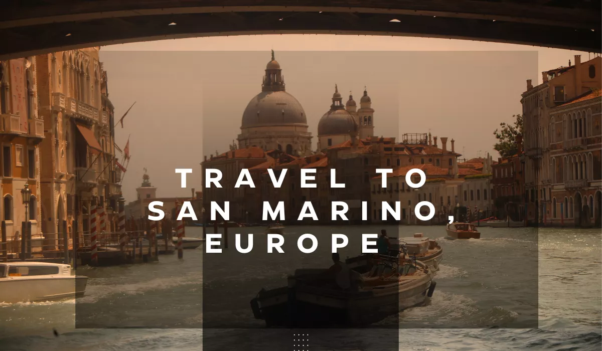 Travel to San Marino, Europe