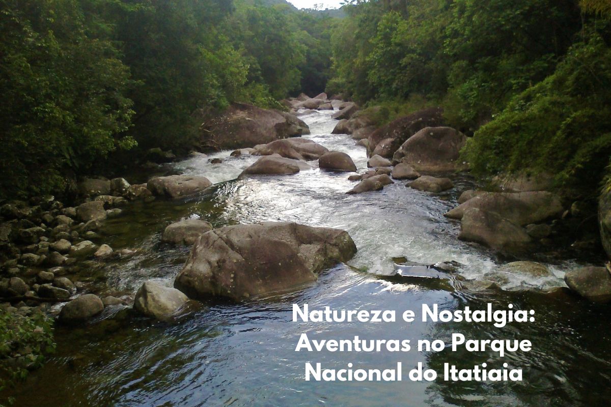 Natureza e Nostalgia Aventuras no Parque Nacional do Itatiaia