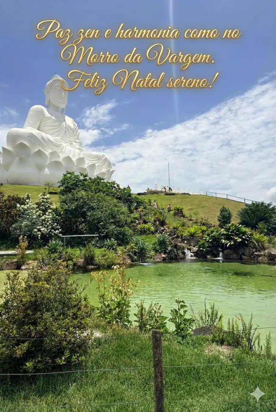 "Paz zen e harmonia como no Morro da Vargem. Feliz Natal sereno!"