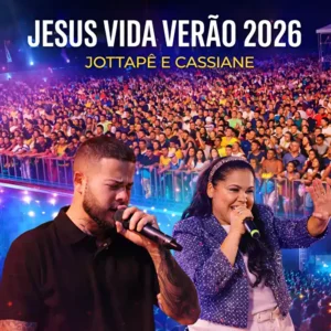 De 'Sintonia' ao Gospel: Jottapê e Cassiane no Jesus Vida Verão 2026