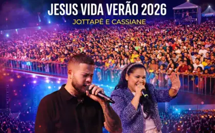 De 'Sintonia' ao Gospel: Jottapê e Cassiane no Jesus Vida Verão 2026