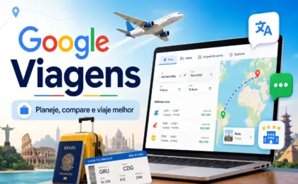 Google viagens: guia completo para planejar, economizar e viajar melhor 9 Google viagens