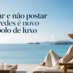 Viajar sem postar nas redes virou luxo? Entenda a tendência
